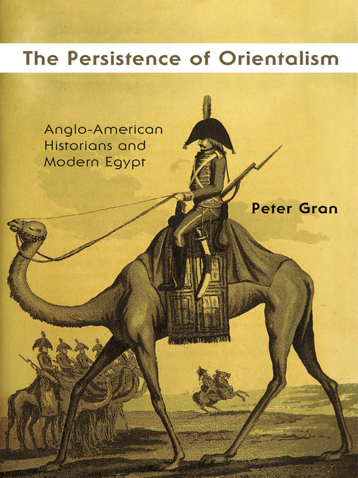 Title details for The Persistence of Orientalism by Peter Gran - Available